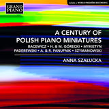 Anna Szalucka - A century of polish piano miniatures (CD)