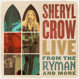 Sheryl Crow - Live from the ryman and more (LP)