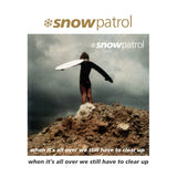 Snow Patrol - When it's all over we still have to clear up (LP)
