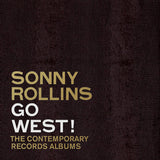 Sonny Rollins - Go west!: the contemporary records albums (CD)