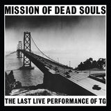 Throbbing Gristle - Mission of dead souls (LP)