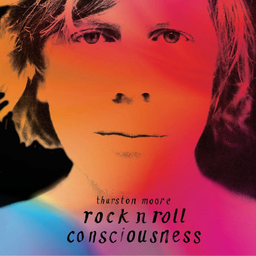 Thurston Moore - Rock n roll consciousness (LP)