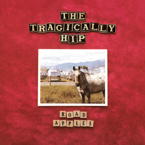 Tragically Hip - Road apples (LP) - Velvet Music