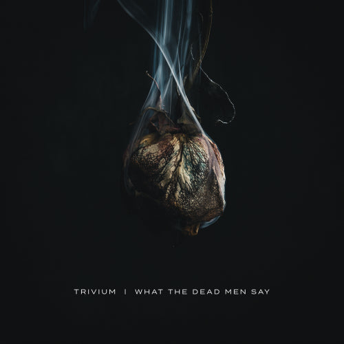 Trivium - What the dead men say (CD)