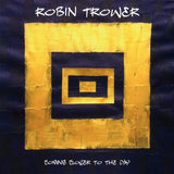 Robin Trower - Coming closer to the day (CD)
