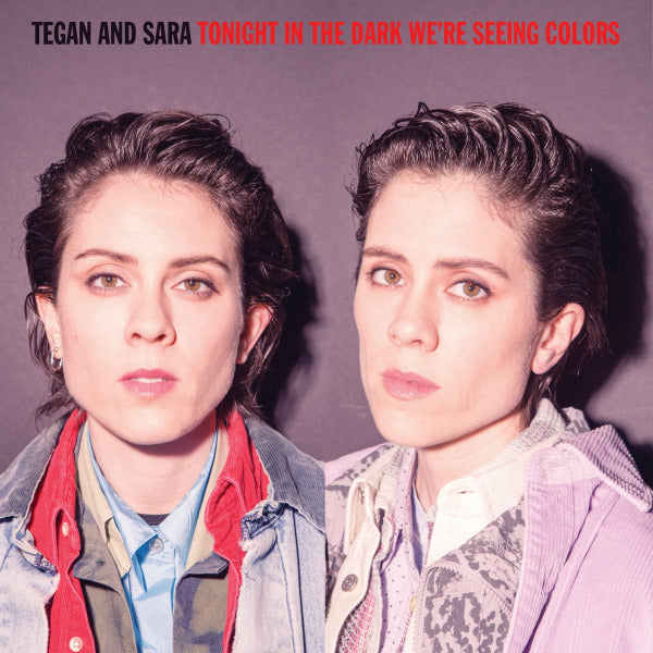 Tegan And Sara - Tonight in the dark we're seeing colors (LP)