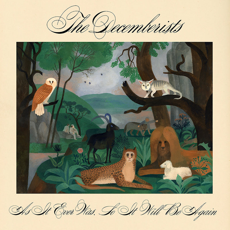 The Decemberists - As it ever was, so it will be again