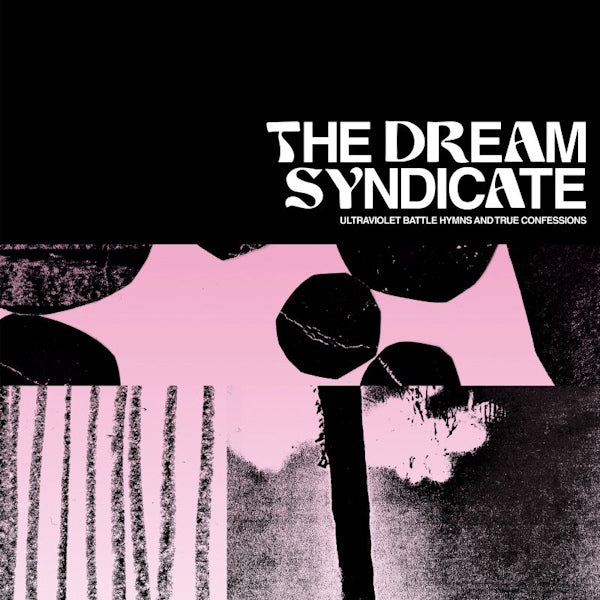 The Dream Syndicate - Ultraviolet battle hymns and true confessions (CD)