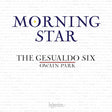 The Gesualdo Six / Owain Park - Morning star (CD)