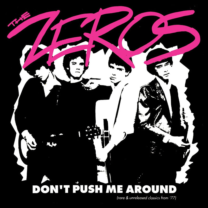 The Zeros - Don't Push Me Around (Rare & Unreleased Classics From '77) (LP)