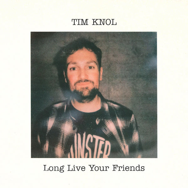Tim Knol - Long live your friends (LP) - Velvet Music