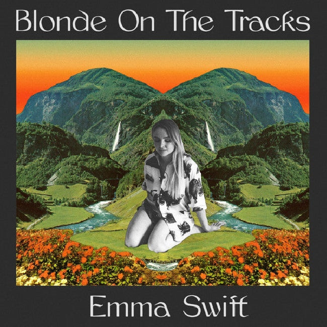 Emma Swift - Blonde on the tracks (LP)