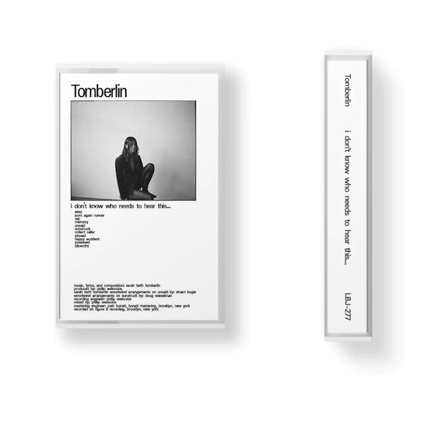 Tomberlin - I don't know who needs to hear this... (music cassette)
