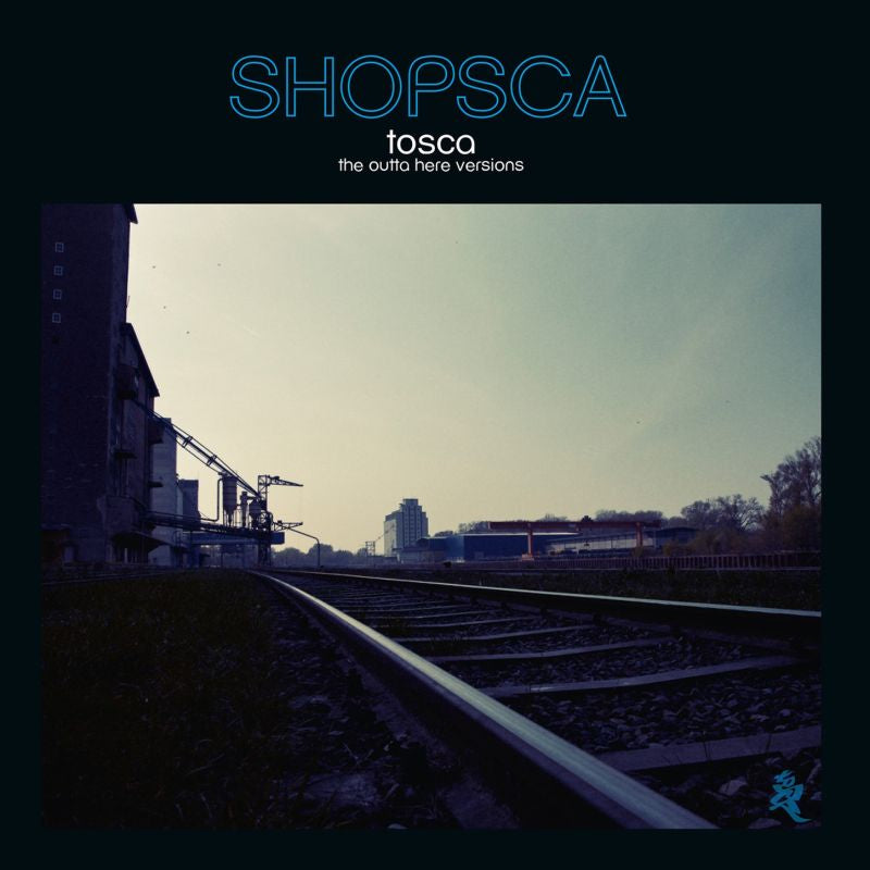 Tosca - Shopsca: The Outta Here Versions (LP)