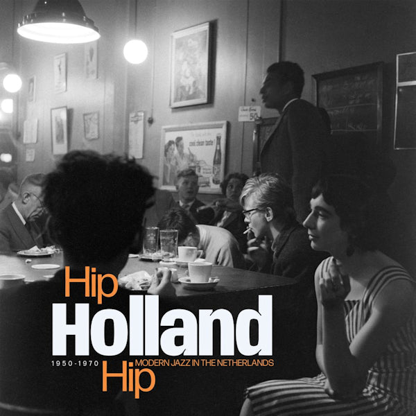 V/A (Various Artists) - Hip holland hip: modern jazz in the netherlands 1950-1970 (LP) - Velvet Music
