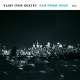 Vijay Iyer -sextet- - Far from over (CD)