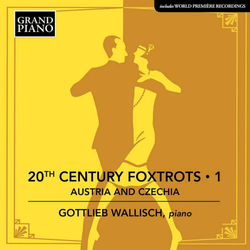 Gottlieb Wallisch - 20th century foxtrots: austria & czechia (CD)