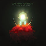 Patrick Watson - Love songs for robots (LP)