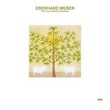 Eberhard Weber - Following morning (CD)