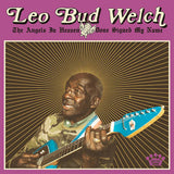 Leo Bud Welch - Angels in heaven done signed my name (CD)