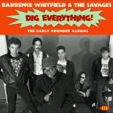 Barrence Whitfield & The Savages - Dig everything! (CD)