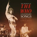 Who - Legendary songs from the early days (LP)