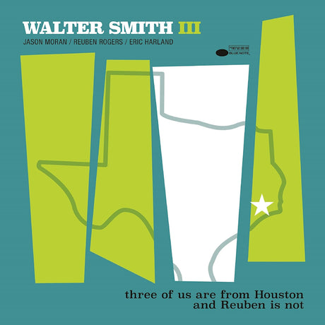 Walter Smith III - Three of us are from houston and reuben is not (LP)