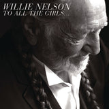 Willie Nelson - To all the girls... (CD)