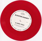 Sleater-Kinney - This Time / Here Today (7-inch single)
