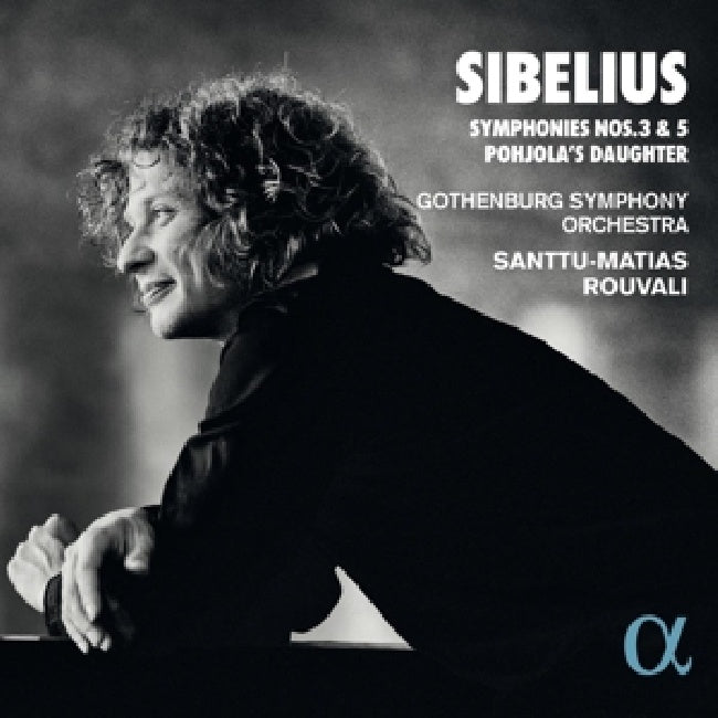 Santtu Rouvali -matias / Gothenburg Symphony Orchestra - Sibelius: symphonies nos. 3 &amp; 5 pohjola's daughter (CD)