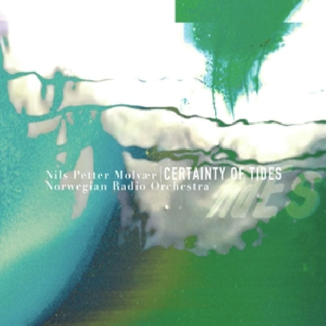 Norwegian Radio Orchestra Nils Petter Molvã¦r - Certainty of tides (CD)