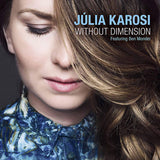 Júlia Karosi Featuring Ben Monder - Without Dimension (second hand CD)
