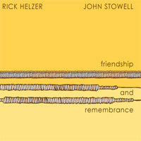 Rick Helzer, John Stowell - Friendship And Remembrance (tweedehands CD)
